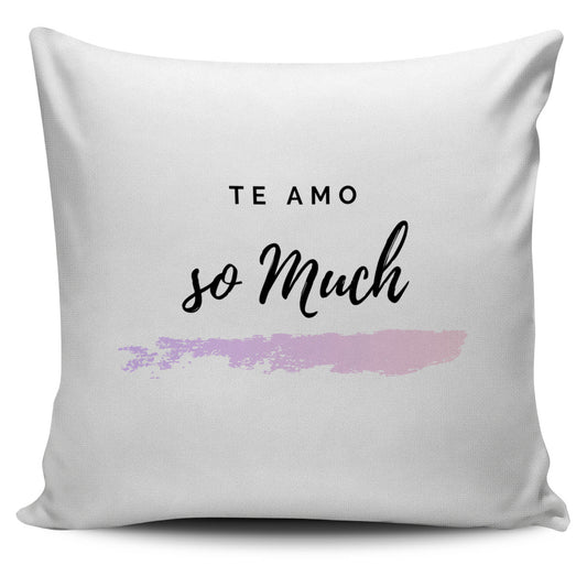 Te Amo So Much Cushion Cover | eQench